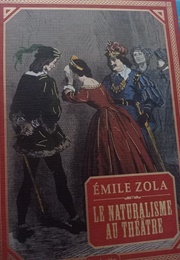 Le Naturalisme Au Théâtre (Emile Zola)