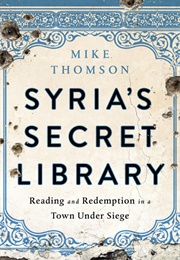Syria&#39;s Secret Library (Mike Thomson)