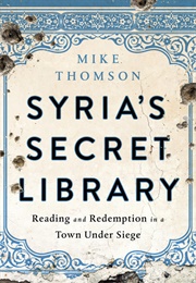 Syria's Secret Library (Mike Thomson)