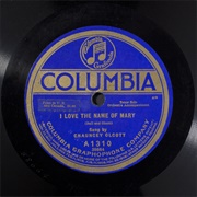 I Love the Name of Mary - Chauncy Olcott
