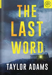 The Last Word (Taylor Adams)