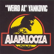 Alapalooza (&quot;Weird Al&quot; Yankovic, 1993)