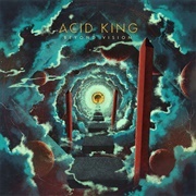 Beyond Vision - Acid King
