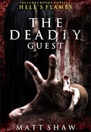 The Deadly Guest (Matt Shaw)