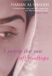 I Sweep the Sun off Rooftops (Hanan Al-Shaykh)
