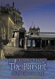 The Pursuit of the Houseboat (John Kendrick Bangs)