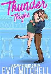 Thunder Thighs (Evie Mitchell)