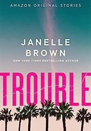 Trouble (Janelle Brown)