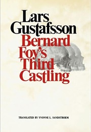 Bernard Foy's Third Castling (Lars Gustafsson)