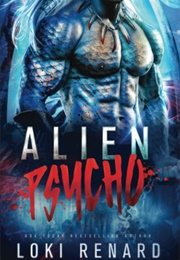 Alien Psycho (Loki Renard)
