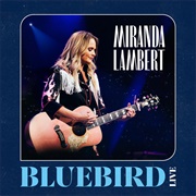 Bluebird - Miranda Lambert