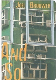 And So (Joel Brouwer)