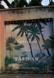 We, the Survivors (Tash Aw)