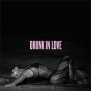 Drunk in Love