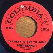 The Best Is Yet to Come, Tony Bennett