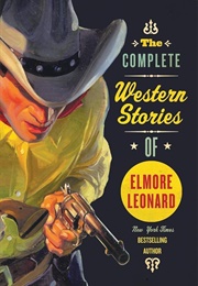 The Complete Western Stories (Elmore Leonard)