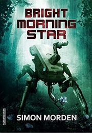 Bright Morning Star (Simon Morden)