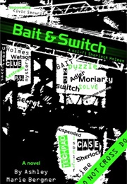 Bait & Switch: A Sci-Fi Sherlock Holmes (Ashley Marie Bergner)
