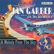 A Melody From the Sky - Jan Garber
