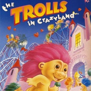 The Trolls in Crazyland