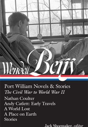 Wendell Berry: Port William Novels & Stories (The Civil War to World War II) (Wendell Berry)