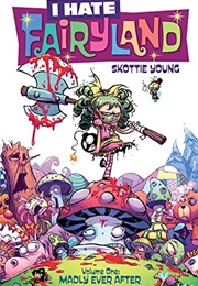 I Hate Fairyland Vol. 1 (Skottie Young)
