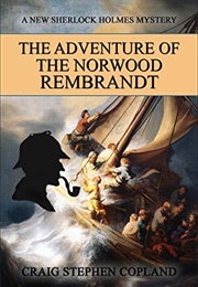 The Adventure of the Norwood Rembrandt (Craig Stephen Copland)