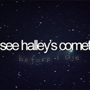 See Halley's Comet