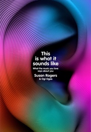 This Is What It Sounds Like (Susan Rogers)