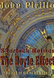 Sherlock Holmes: The Doyle Effect (John Pirillo)