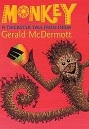 Monkey: A Trickster Tale From India (Gerald Mcdermott)