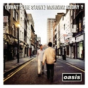 Oasis - (What's the Story) Morning Glory? (1995)