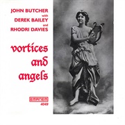 John Butcher/Derek Bailey/Rhodri Davies - Vortices & Angels