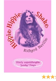 Hippie Hippie Shake (Richard Neville)