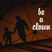 Be a Clown