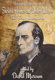 Sherlock Holmes and Dr. Watson: The Early Adventures Volume I (David Marcum)