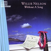 Without a Song (Willie Nelson, 1983)
