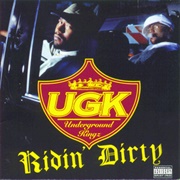 UGK - Ridin' Dirty