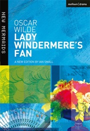 Lady Windermere&#39;s Fan (Oscar Wilde)