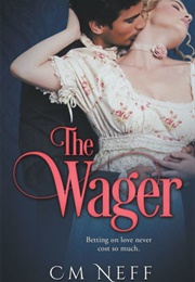 The Wager (C.M. Neff)
