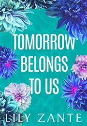 Tomorrow Belongs to Us (Lily Zante)