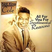 (I Love You) for Sentimental Reasons - Nat King Cole