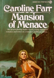 Mansion of Menace (Caroline Farr)