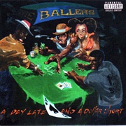 Ballers - A Day Late and a Dollar Short