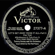 Let&#39;s Get Away From It All - Tommy Dorsey