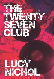 The Twenty Seven Club (Lucy Nichol)