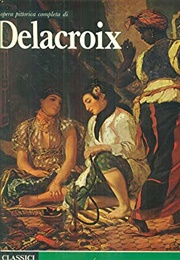 L'opera Pittorica Completa Di Delacriox (Rizzoli)