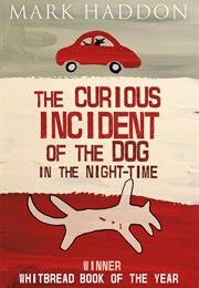 The Curious Incident of the Dog in the Night-Time (Mark Haddon)