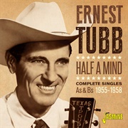 Half a Mind - Ernest Tubb