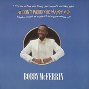 Don&#39;t Worry Be Happy - Bobby McFerrin